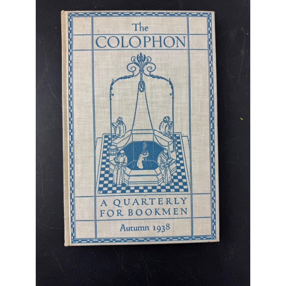 The Colophon A Quarterly for Bookmen Autumn‎ 1938 New Series Volume III Number 4